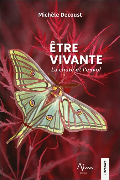 Etre vivante : la chute et l'envol Religion & Esotericism
