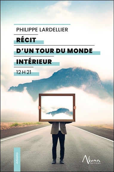 Récit d'un tour du monde intérieur : 12 h 21 book