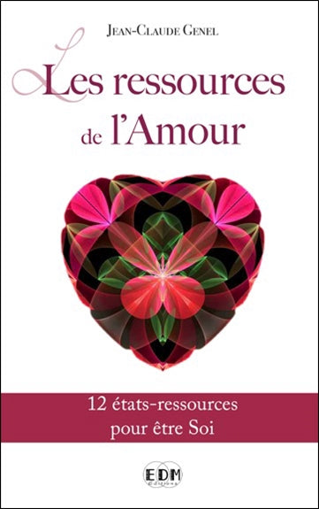 Les ressources de l'amour : 12 états-ressources pour être soi Religion & Esotericism