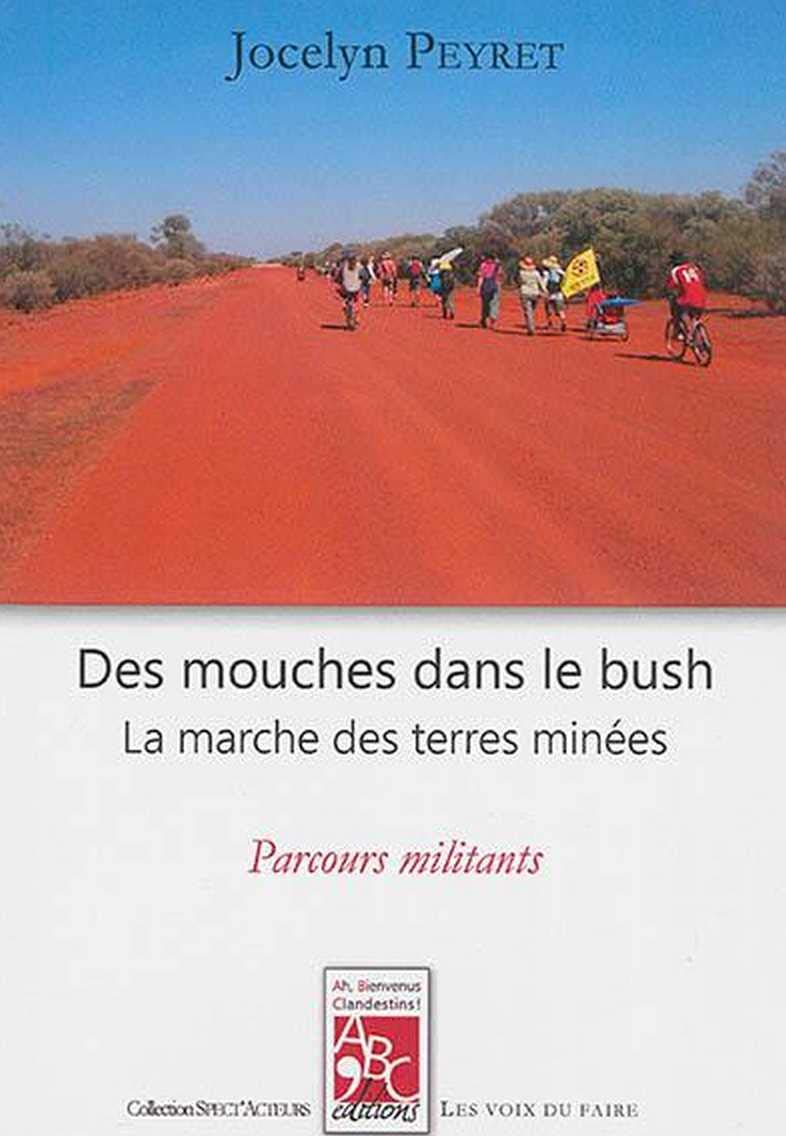 Des mouches dans le Bush – La marche des terres minées book