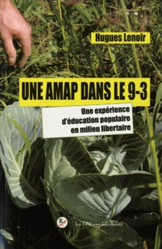 Une AMAP dans le 9-3: Une expérience d'éducation populaire en milieu libertaire Contemporary literature