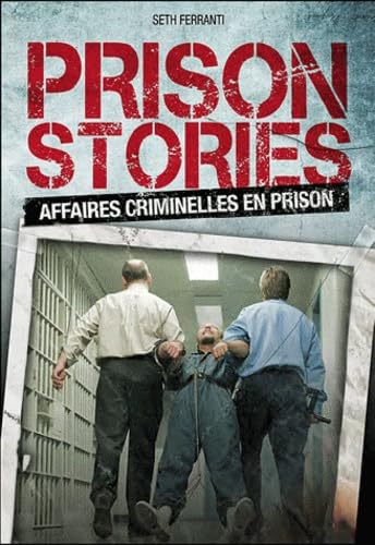 Prison Stories: Affaires criminelles en prison Books