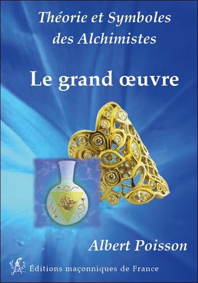 Théorie et Symboles des Alchimistes - Le grand oeuvre Religion & Esotericism