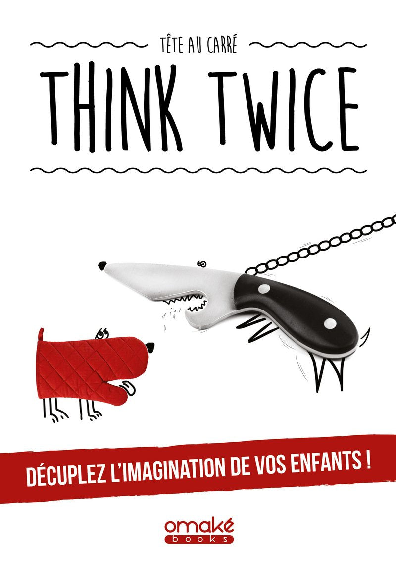Think Twice - Décuplez l'imagination de vos enfants ! book