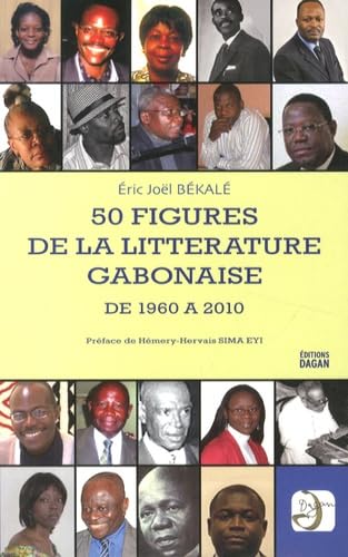50 figures de la littérature gabonaise de 1960 à 2010 book