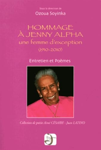 Hommage à Jenny Alpha, une femme d'exception: Entretien et poèmes book