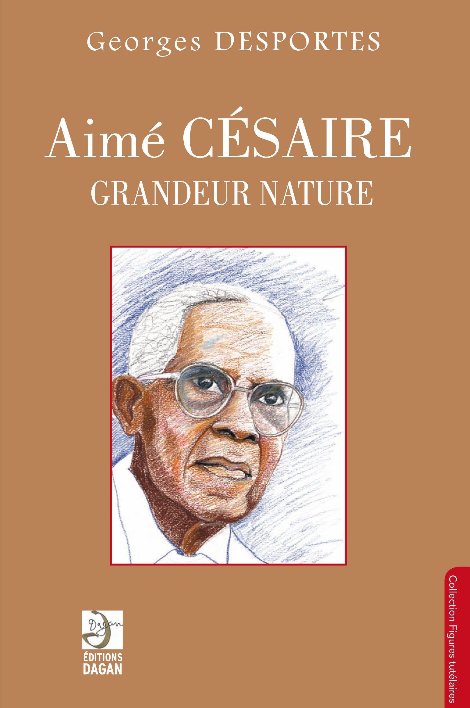 Aimé Césaire, grandeur nature Books