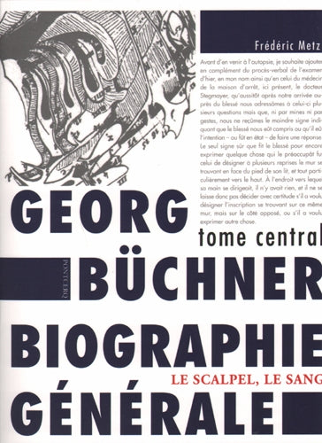 Georg Büchner : biographie générale. Le scalpel, le sang : Erzählung-récit arraché(e) aux Büchner de Mayer et d'Hauschild Memories
