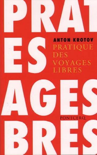 La pratique des voyages libres book