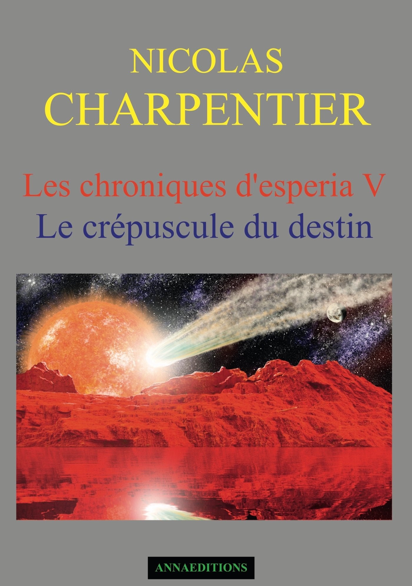 Les chroniques d'Esperia Tome 5: Le crépuscule du destin book