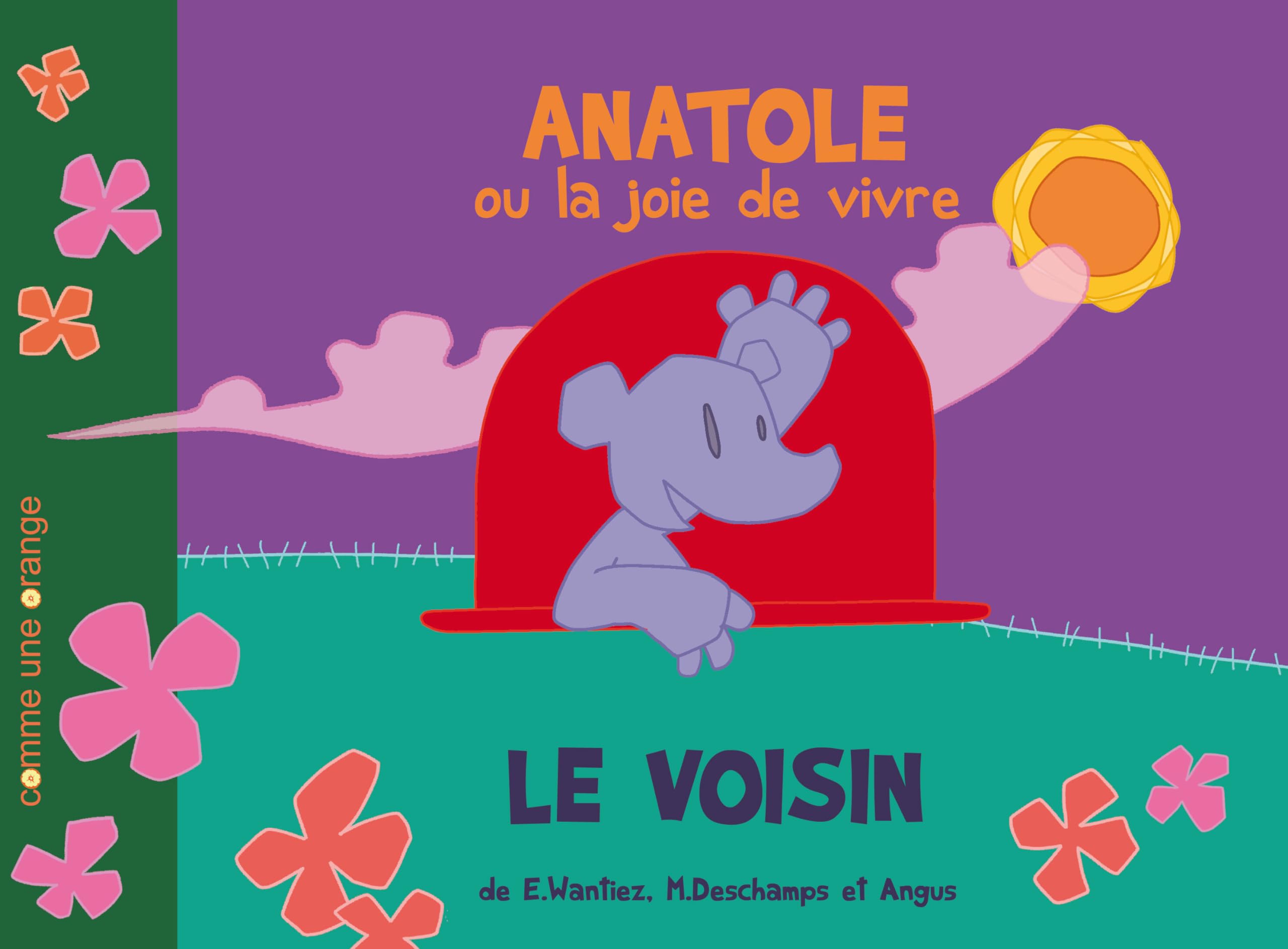 Anatole ou la joie de vivre : Le voisin book