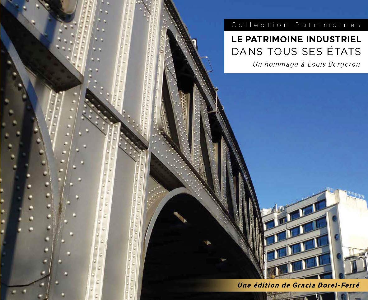 Le patrimoine industriel dans tous ses états: Un hommage à Louis Bergeron book