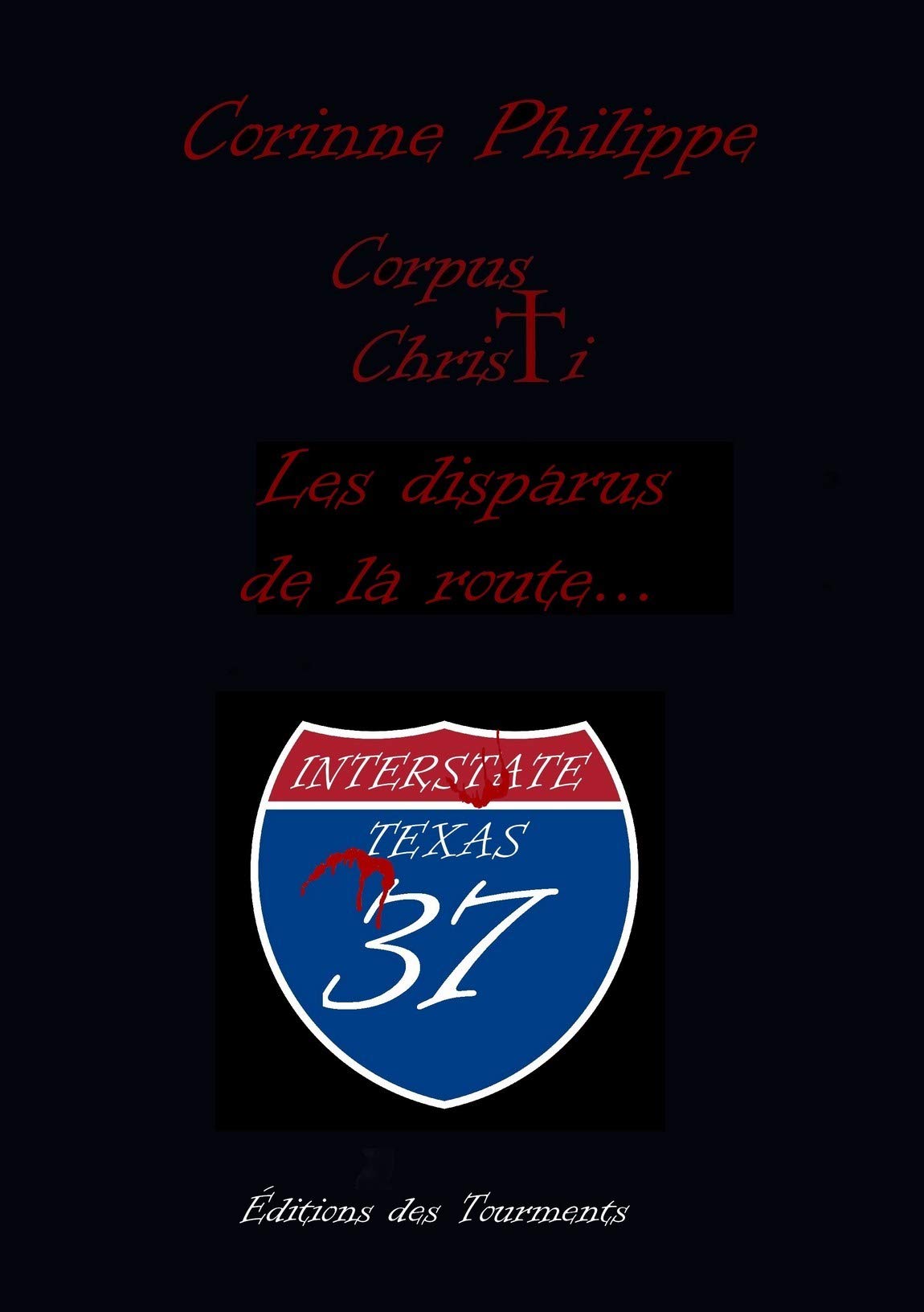 Corpus Christi - Les disparus de la route 37 Contemporary literature
