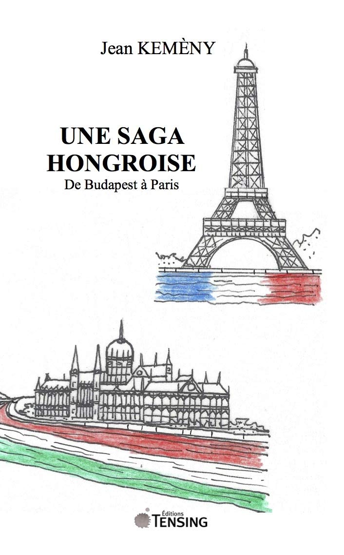 Une saga hongroise: De Budapest à Paris Contemporary literature
