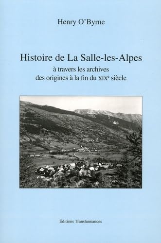 Histoire de La Salle-les-Alpes à travers les archives, des origines au XIXe siècle book