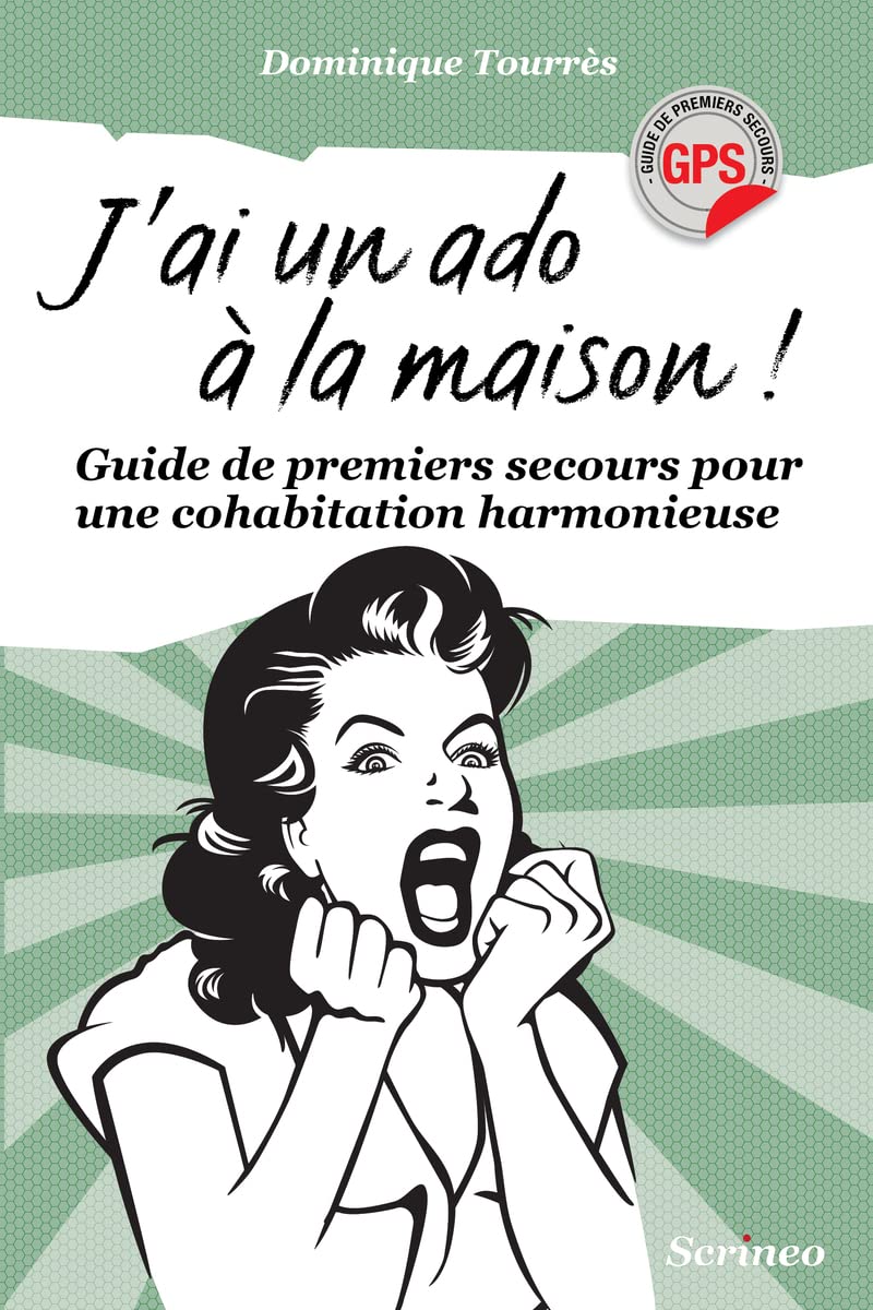 J'ai un ado à la maison ! Guide de premiers secours pour une cohabitation harmonieuse Non-fiction