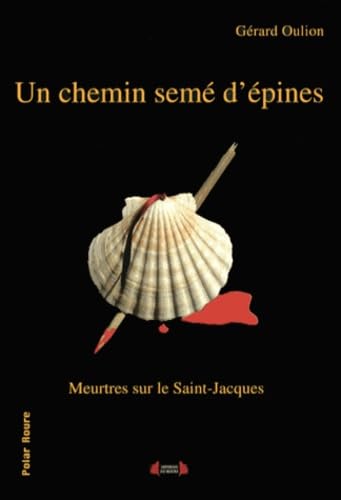 Un chemin semé d'épines: Meurtres sur le chemin de Saint-Jacques book