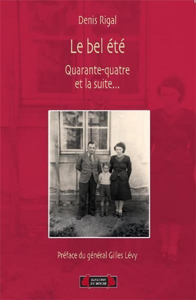 Le bel été : quarante-quatre et la suite... Politics & History