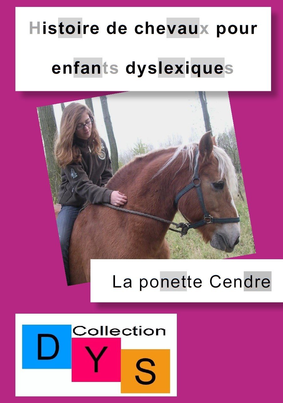Histoire de chevaux pour enfants dyslexiques, la ponette cendre Books