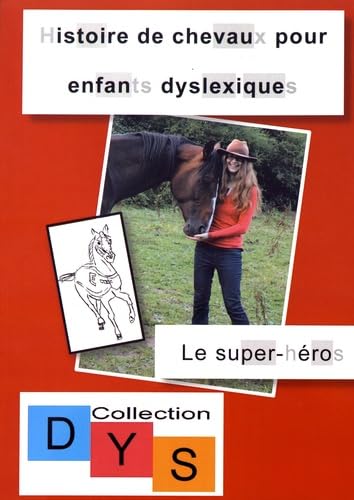 Histoire de chevaux pour enfants dyslexiques: Le super-héros book
