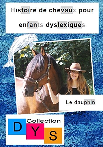 Histoire de chevaux pour enfants dyslexiques - le dauphin book