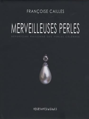 Merveilleuses Perles: Répertoire raisonné des perles célèbres book