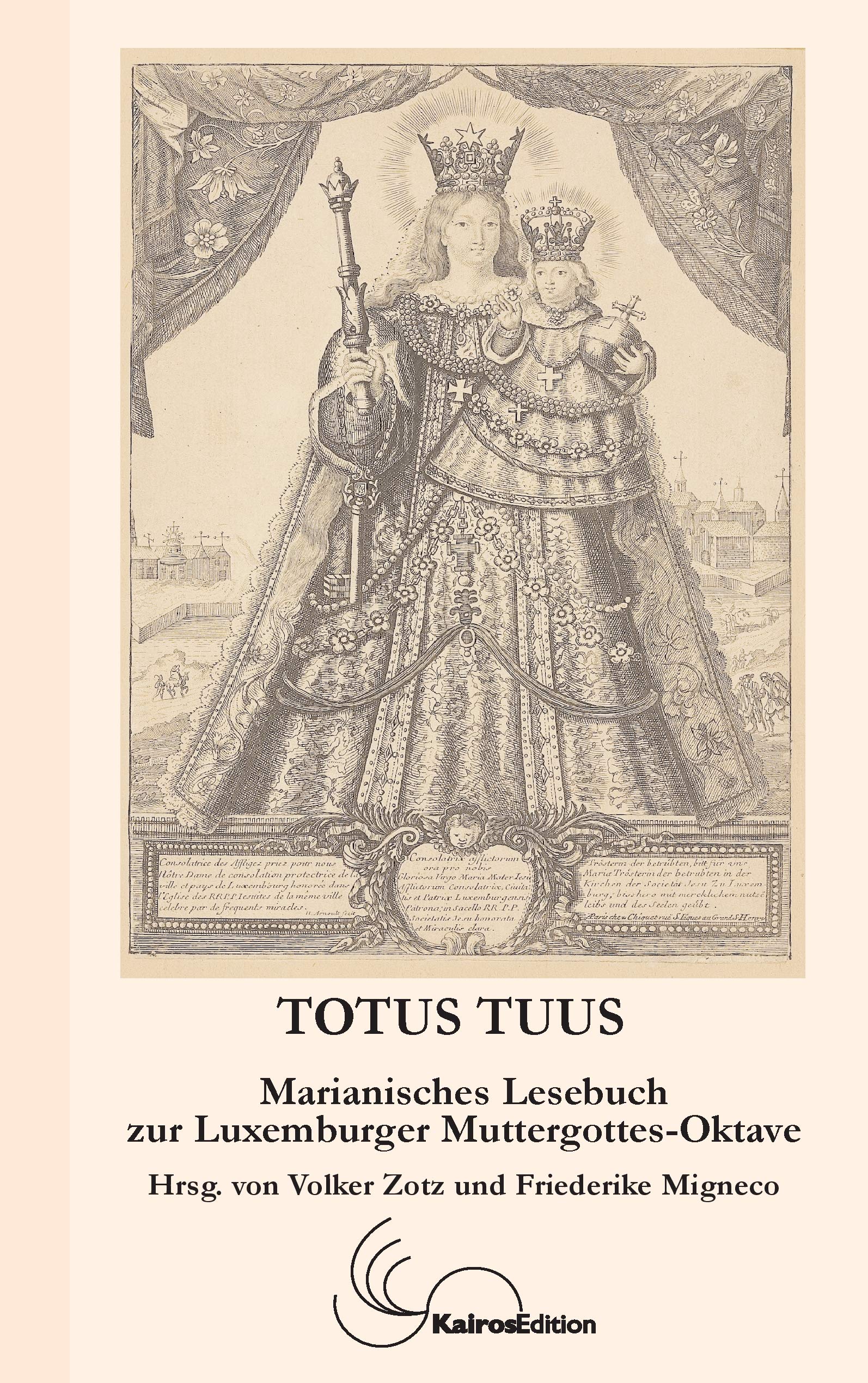 Totus tuus: Marianisches Lesebuch zur Luxemburger Muttergottes-Oktave Religion & Esotericism