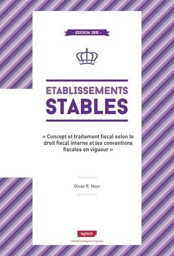 etablissements stables: CONCEPT ET TRAITEMENT FISCAL SELON LE DROIT FISCAL INTERNE ET LES CONVENTIONS FI book