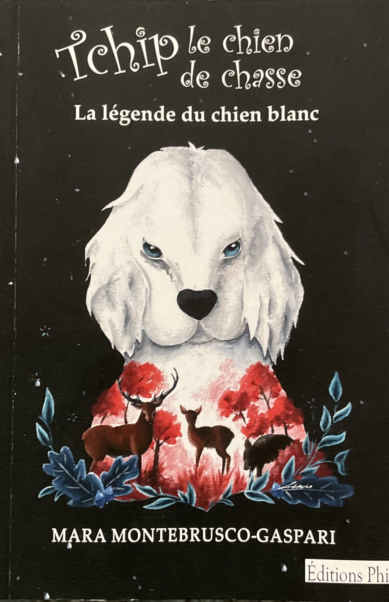 Tchip le chien de chasse La légende du chien blanc book