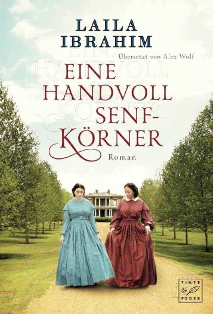 Eine Handvoll Senfkörner: Roman (Blühende Freiheit, Band 2) Historical Fiction
