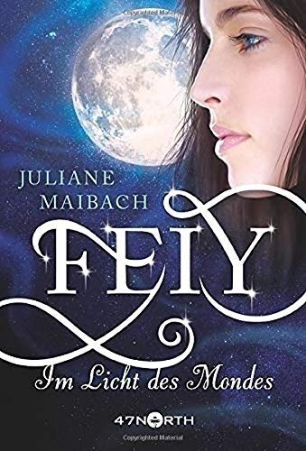 Feiy - Im Licht des Mondes (Dunkle Feen, Band 1) Romance
