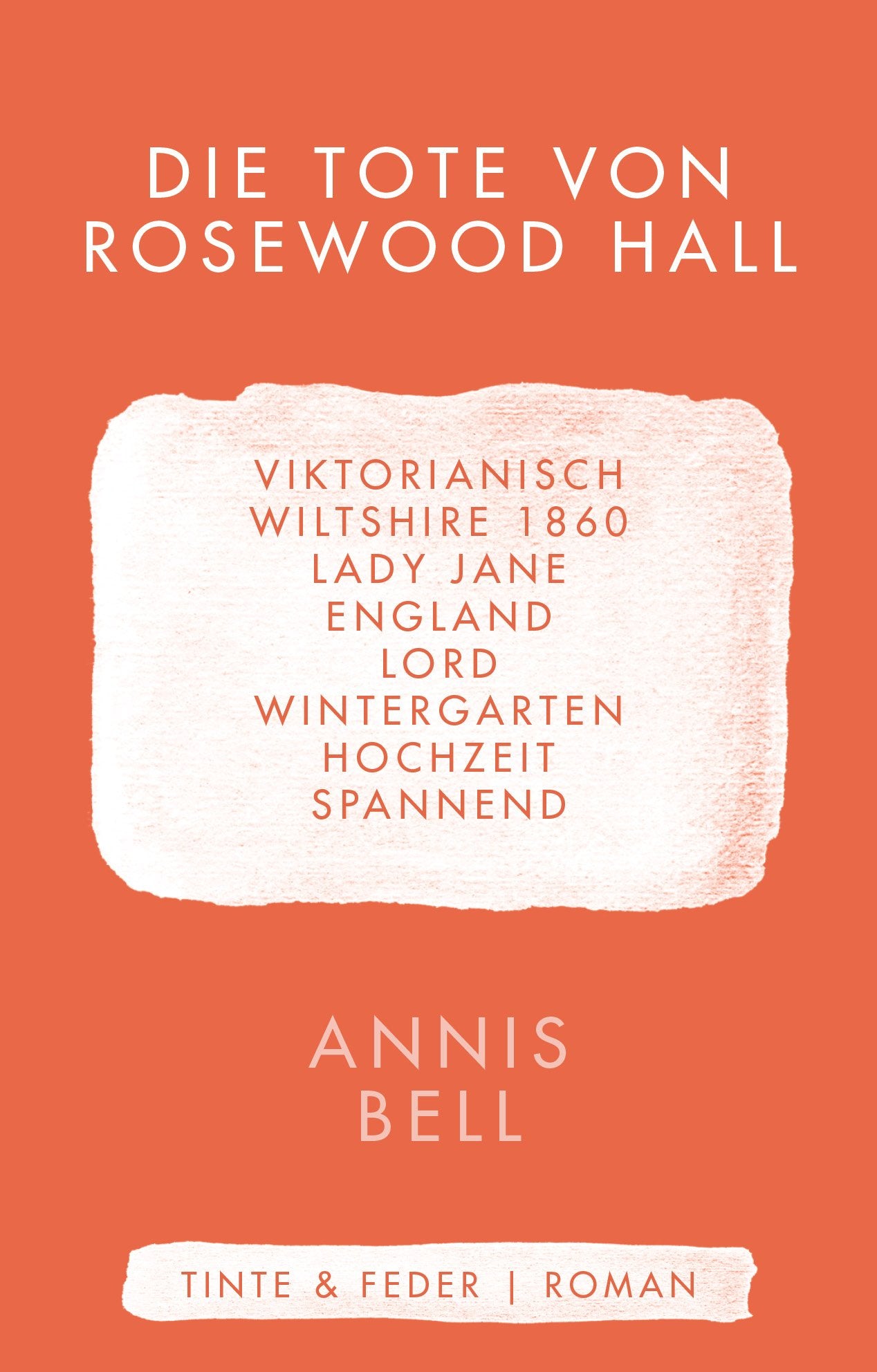 Die Tote von Rosewood Hall (Lady Jane, Band 1) Historical Fiction