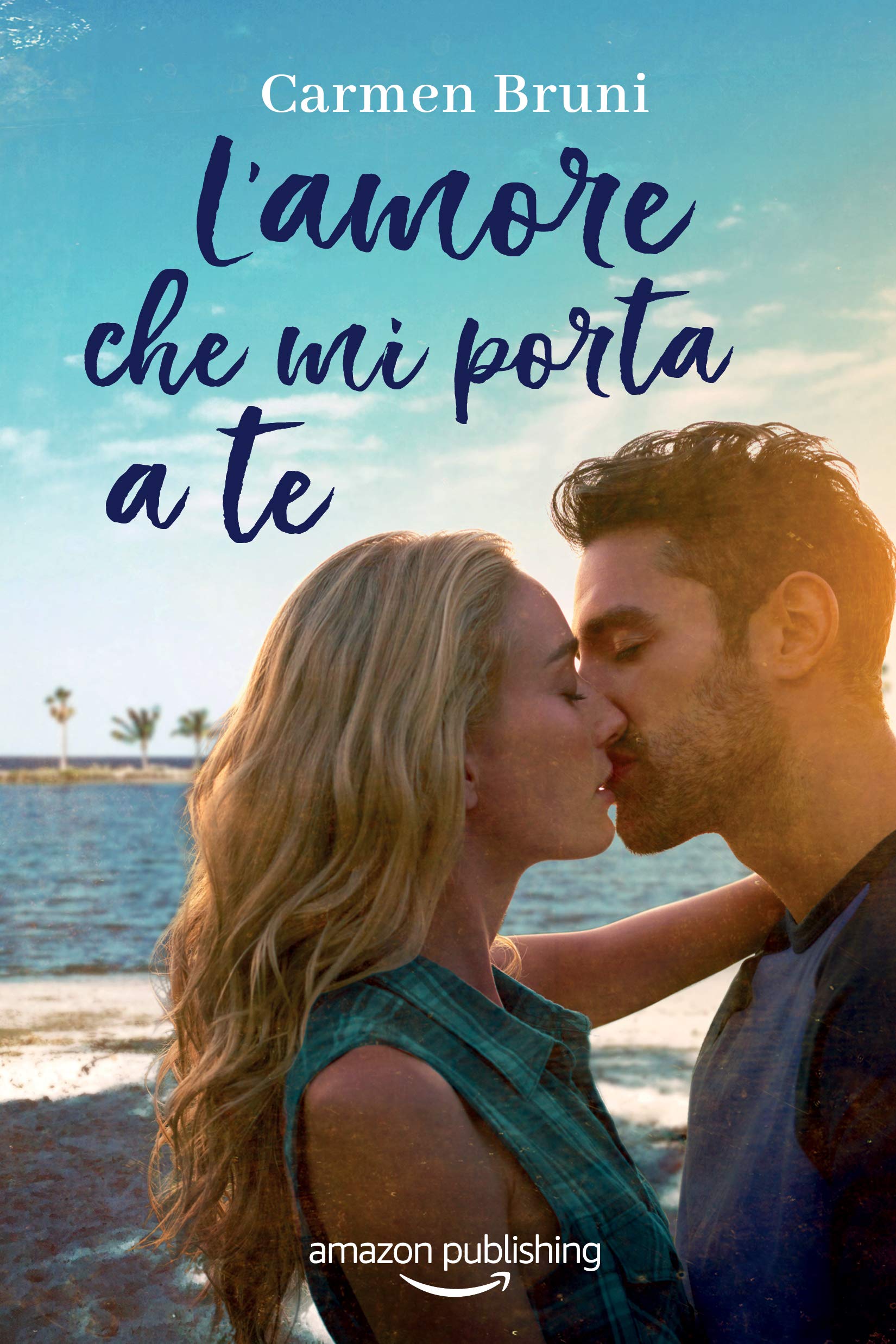 L'amore che mi porta a te (Le distanze dell'amore, Band 1) Contemporary literature Books