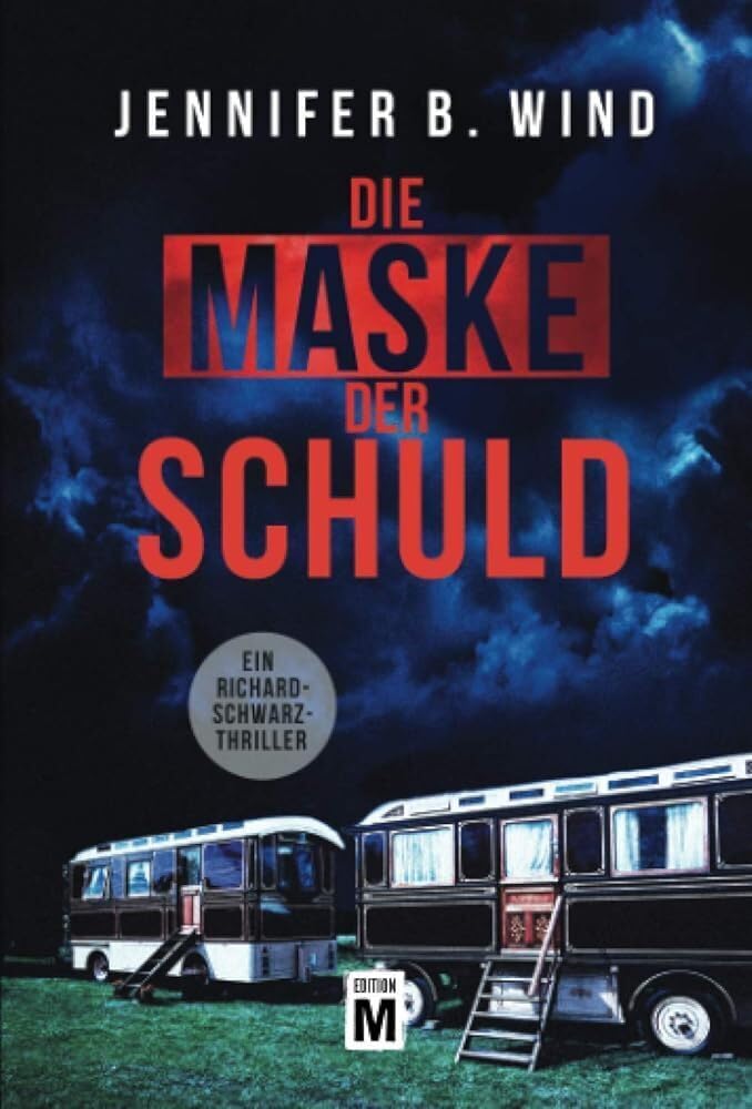 Die Maske der Schuld (Ein Richard-Schwarz-Thriller, Band 2) Contemporary literature