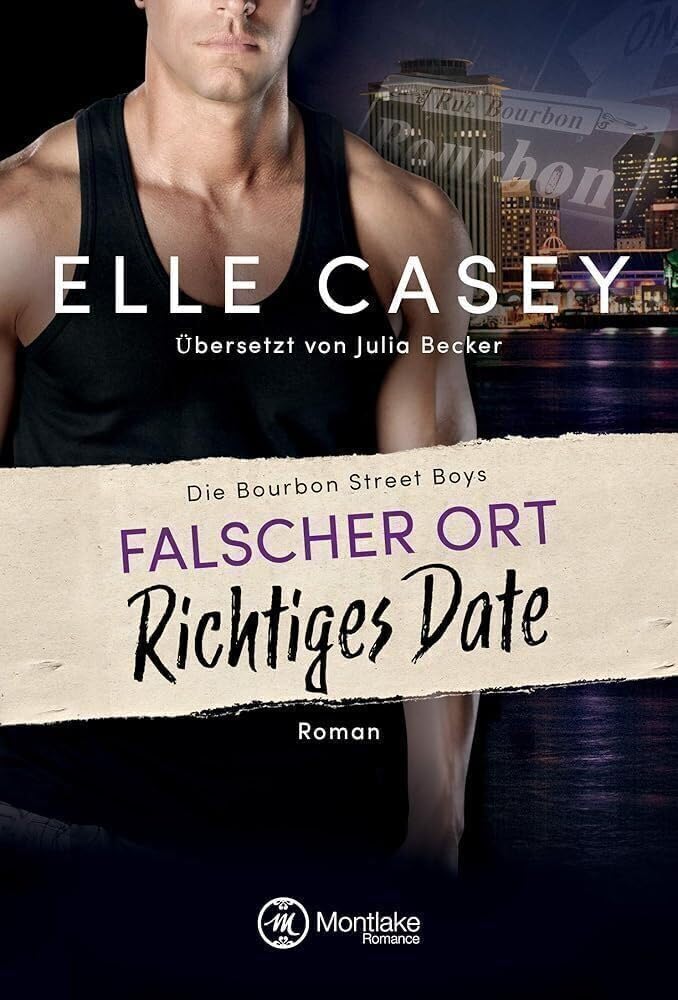 Falscher Ort, richtiges Date: Roman (Die Bourbon Street Boys, Band 2) Humour & Satire