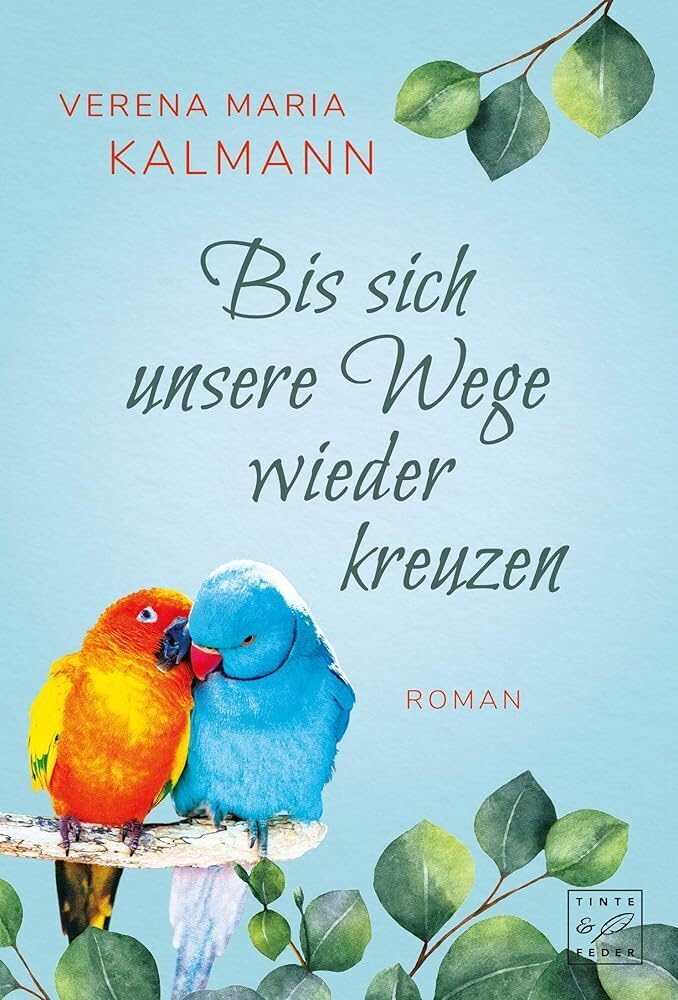 Bis sich unsere Wege wieder kreuzen: Roman Contemporary literature
