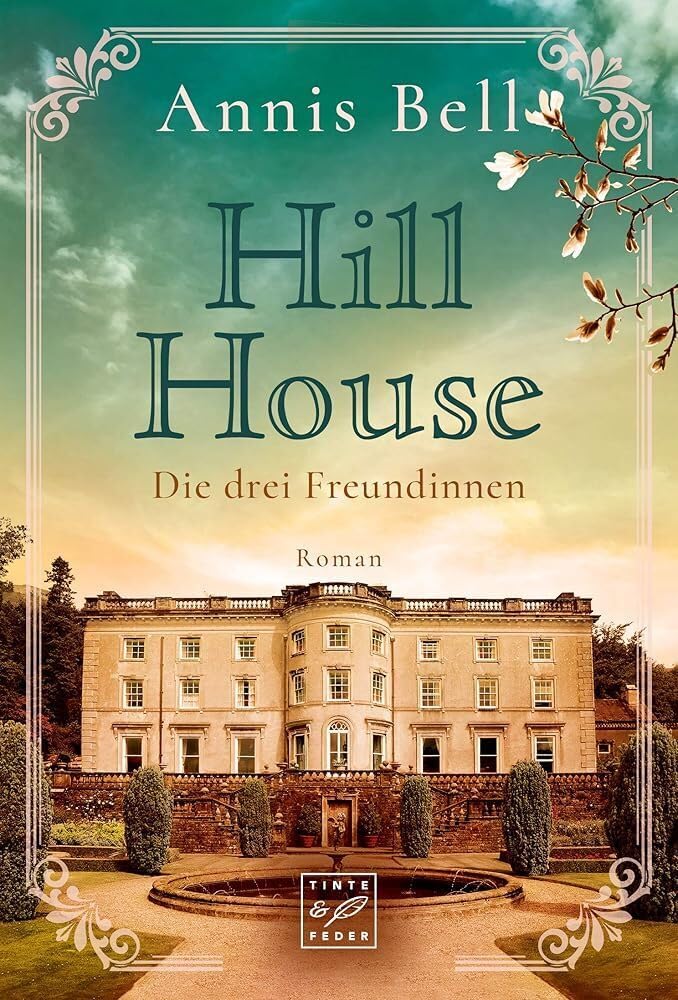 Hill House - Die drei Freundinnen Historical Fiction