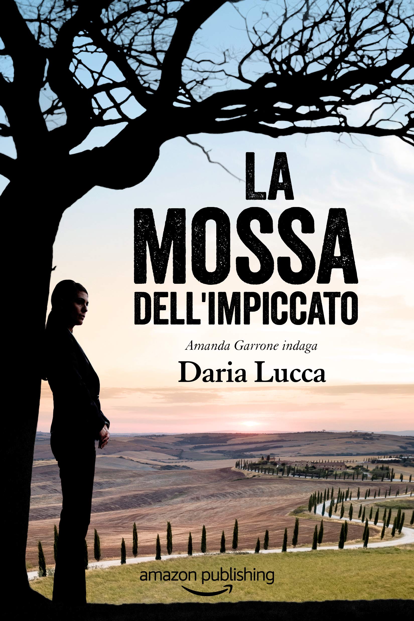 La mossa dell'impiccato (Amanda Garrone indaga, Band 1) Contemporary literature Books