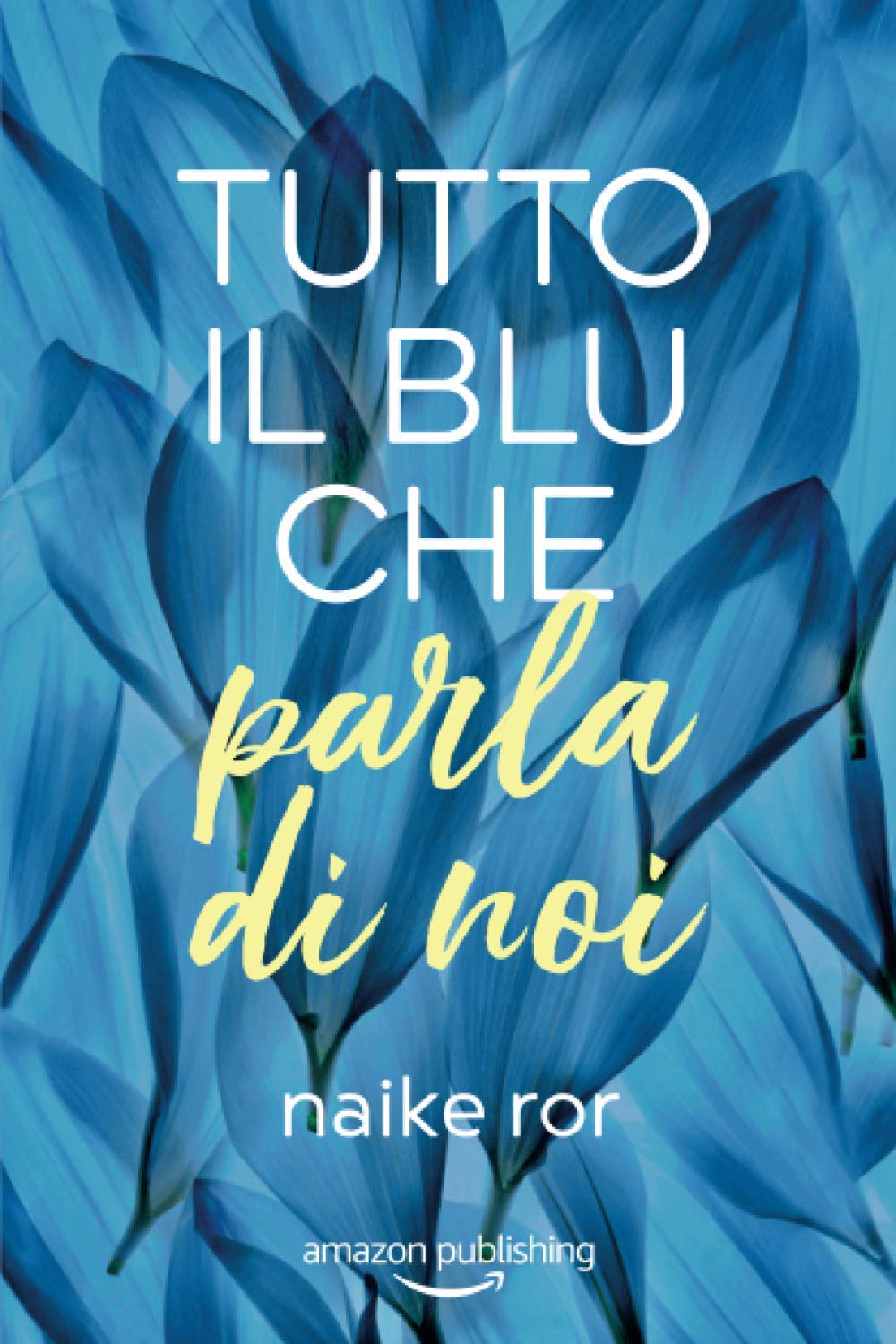 Tutto il blu che parla di noi book