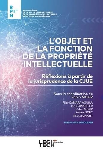 L'objet et la fonction de la propriété intellectuelle: Réflexions à partir de la jurisprudence de la CJUE book