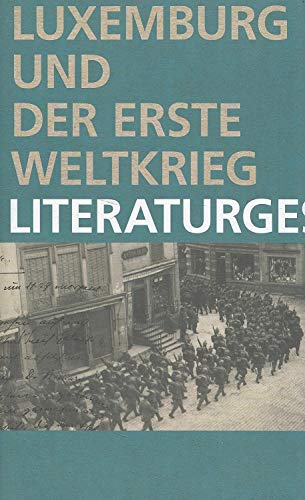 Luxemburg und der erste Weltkrieg. Literaturgeschichte(n) Books