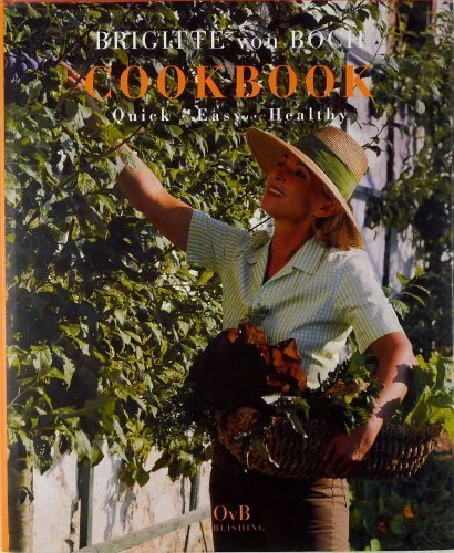 Brigitte von Boch: Cook book-Quick, easy, healthy Books