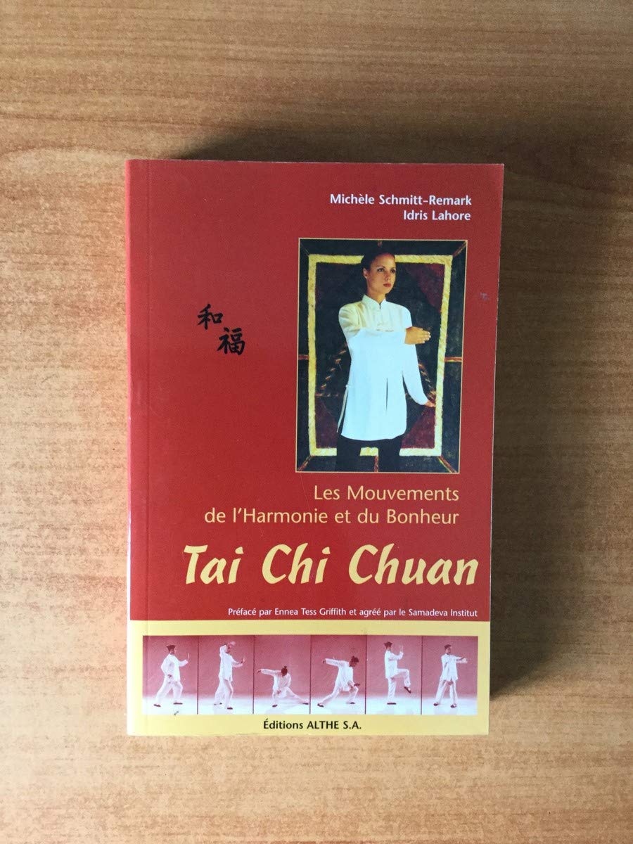Tai Chi Chuan : Les mouvements de l'Harmonie et du Bonheur book