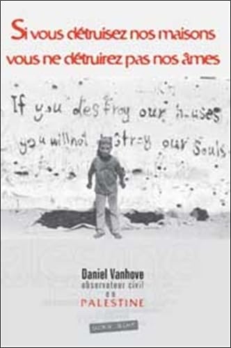Si vous détruisez nos maisons, vous ne détruirez pas nos âmes (+1 DVD) book
