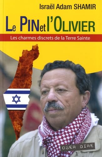 Pin et l'Olivier (Le) : Les charmes discrets de la Terre Sainte book