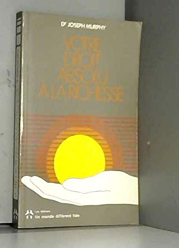 Votre Droit Absolu A La Richesse Books