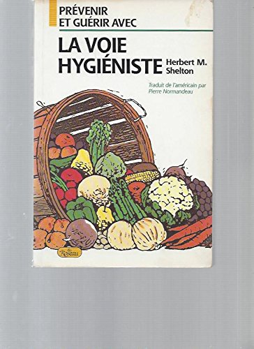 Prévenir et guérir avec la voie hygiéniste Books