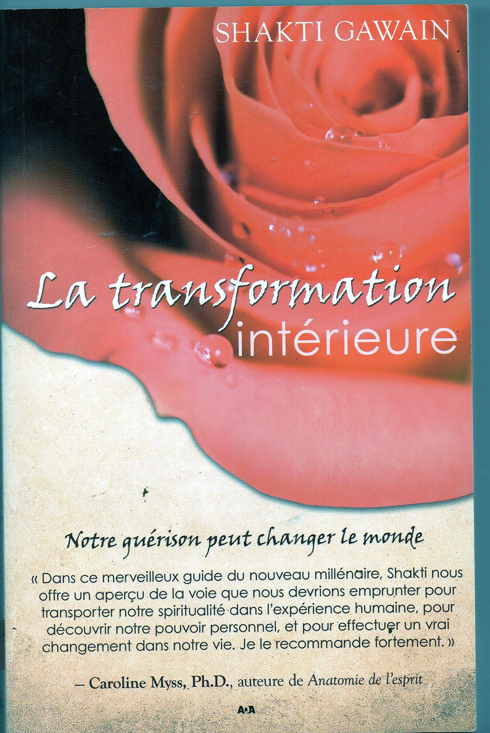 LA TRANSFORMATION INTERIEURE.: Notre guérison peut changer le monde Books