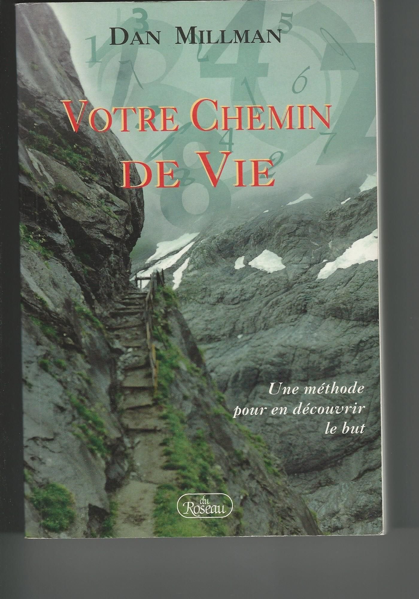Votre Chemin De Vie. Une Methode Pour En Decouvrir Le But Books