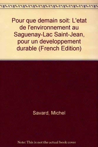 Pour que Demain Soit : L'etat de l'Environnement a Books